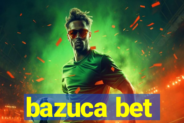 bazuca bet